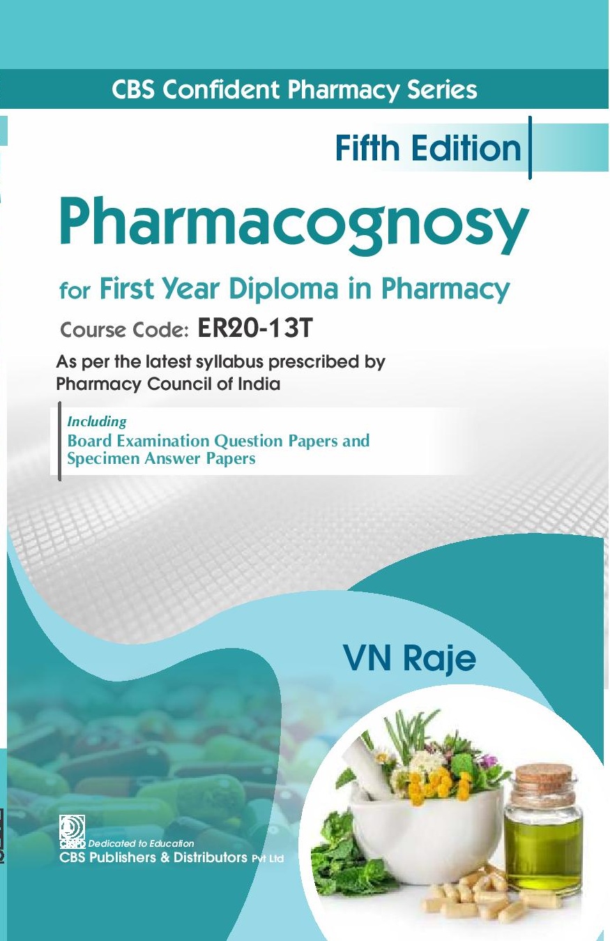 Cbs confident pharmacy series  pharmacognosy for first year diploma in pharmacy