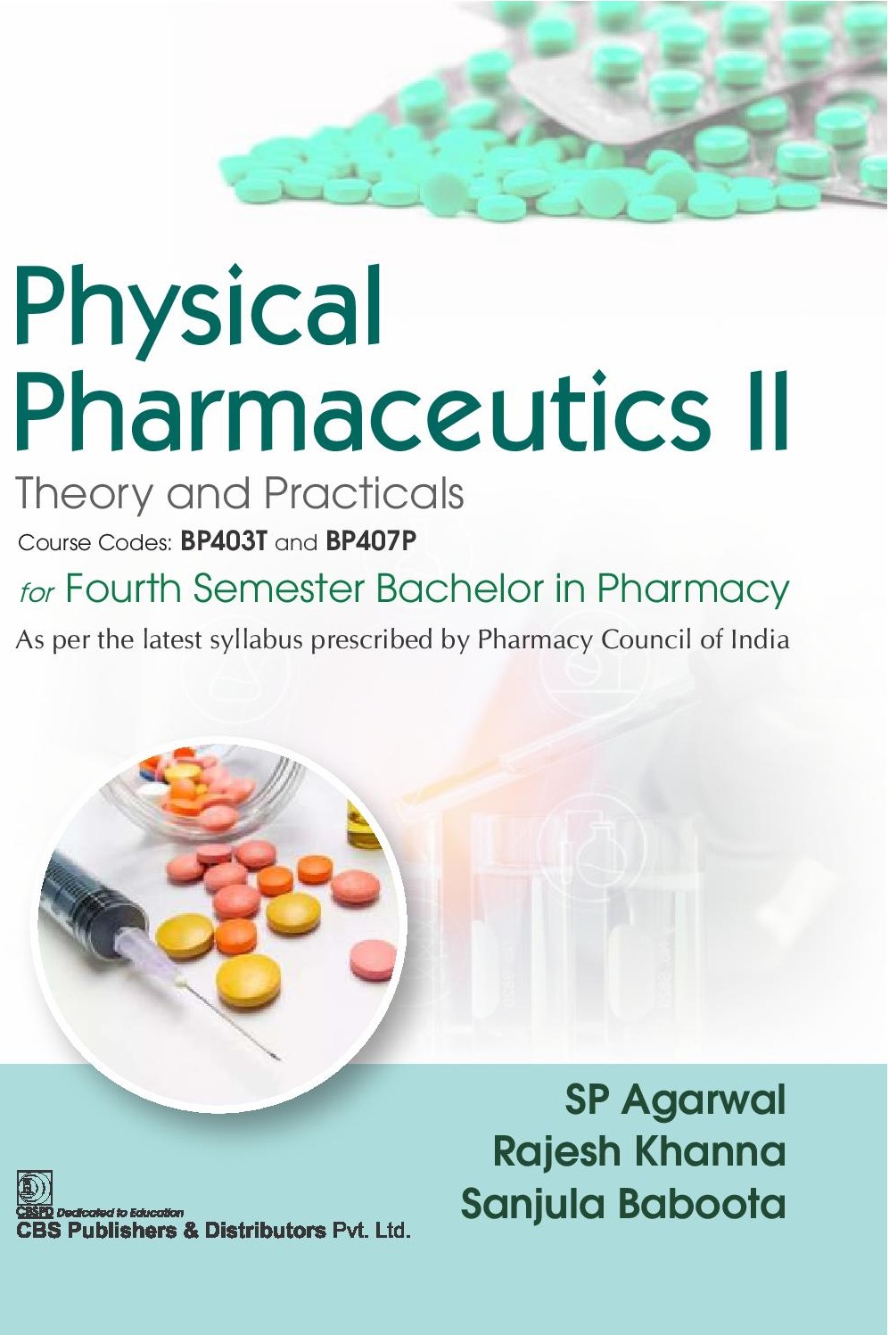 Physical pharmaceutics ii:  theory and practical's 	course codes: bp403t and bp407p for fourth semester bachelor in pharmacy