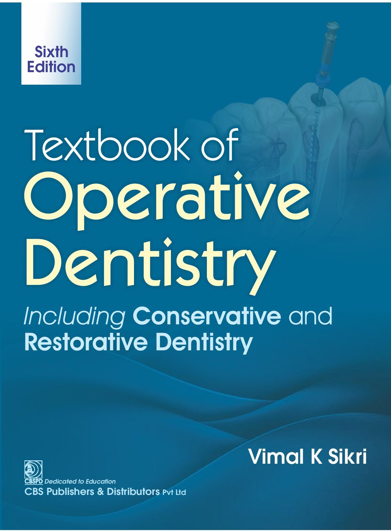 Textbook of operative dentistry including conservative and restorative dentistry