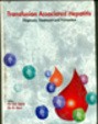 Transfusion associated hepatitis (diagnosis, treatment & prevention)