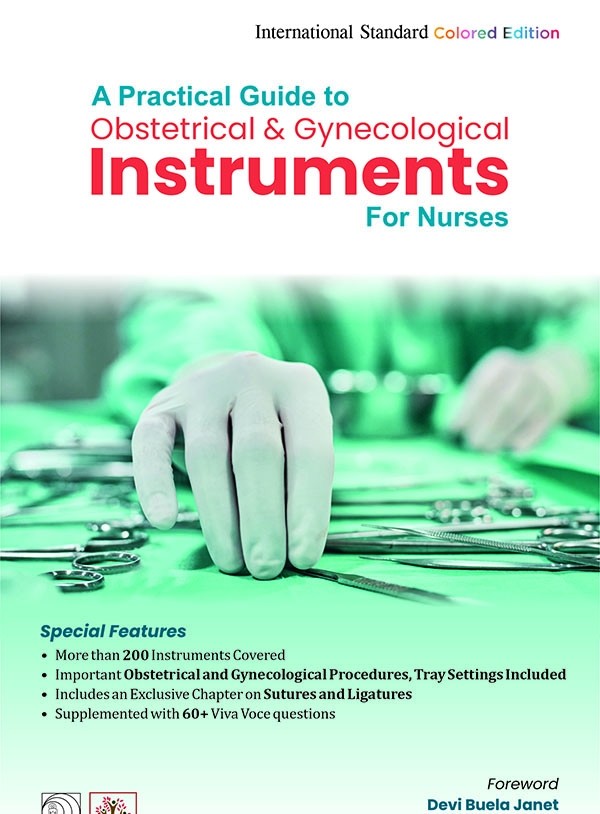 A practical guide to obstetrical and gynecological instruments for nurses