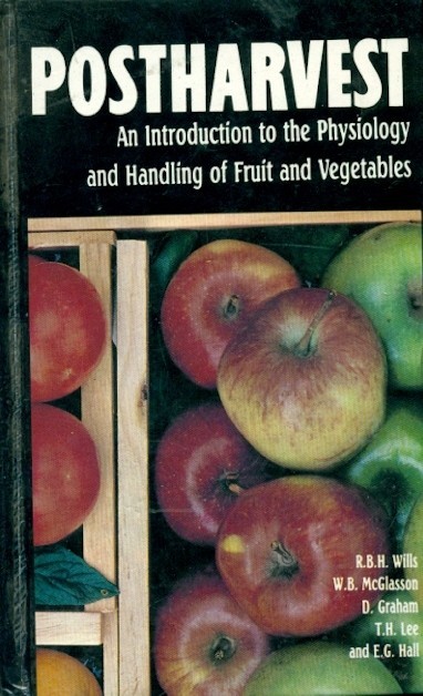 Postharvest: an introduction to the physiology & handling of fruit & vegetables