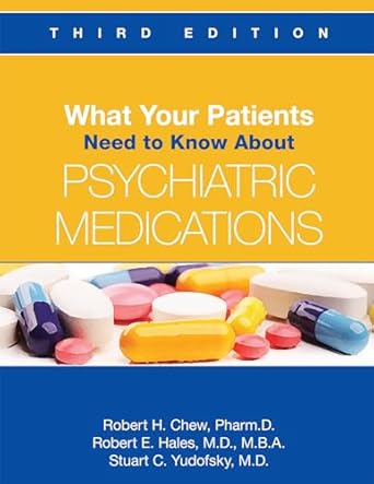 What your patients need to know about psychiatric medications 3ed (pb 2017) 