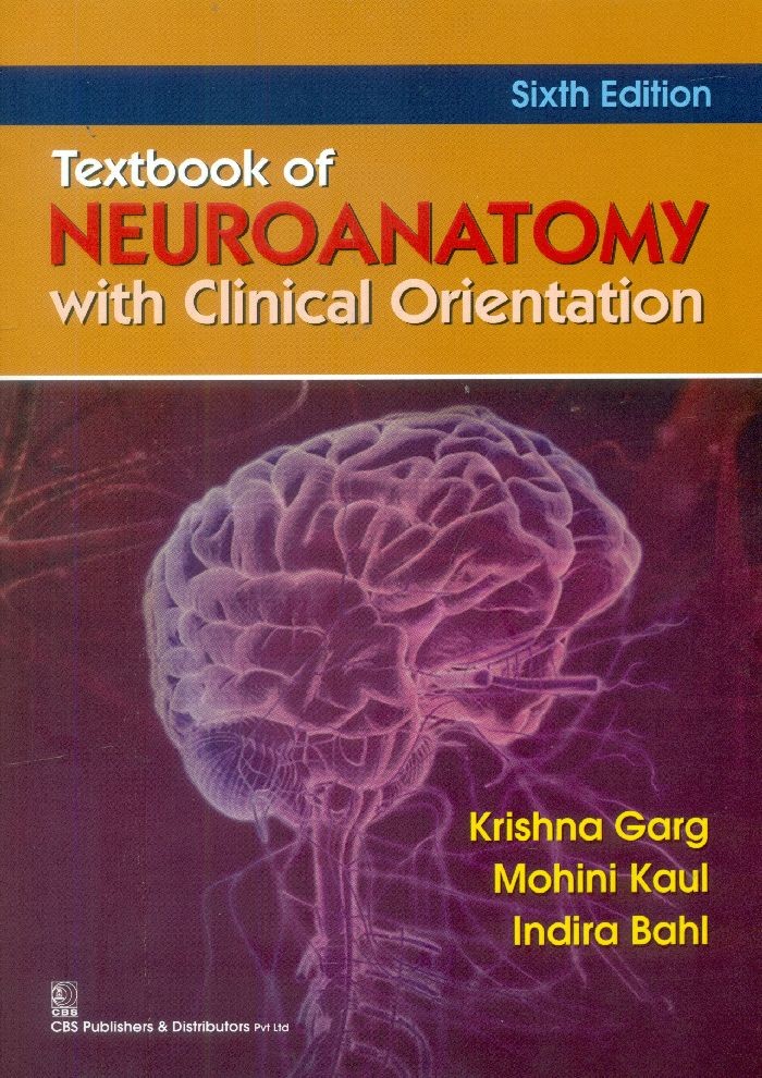 Textbook of neuroanatomy with clinicalorientation