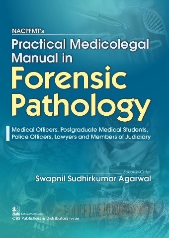 Nacpfmt’s practical medicolegal manual in forensic pathology 