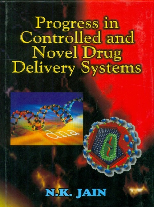 Progress in controlled and novel drug delivery systems (hb 2013)