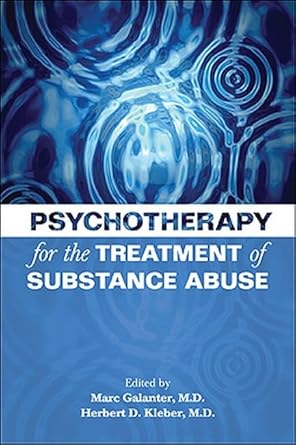 Psychotherapy for the treatment of substance abuse (pb 2010) 