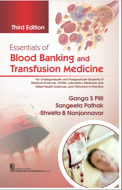 Essentials of blood banking and transfusion medicine