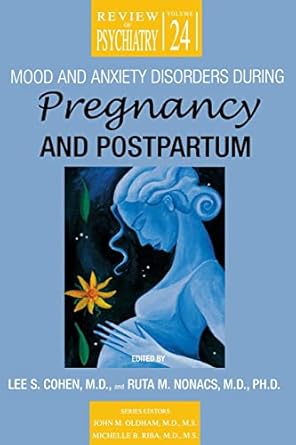 Mood and anxiety disorders during pregnancy and postpartum (pb 2005) 