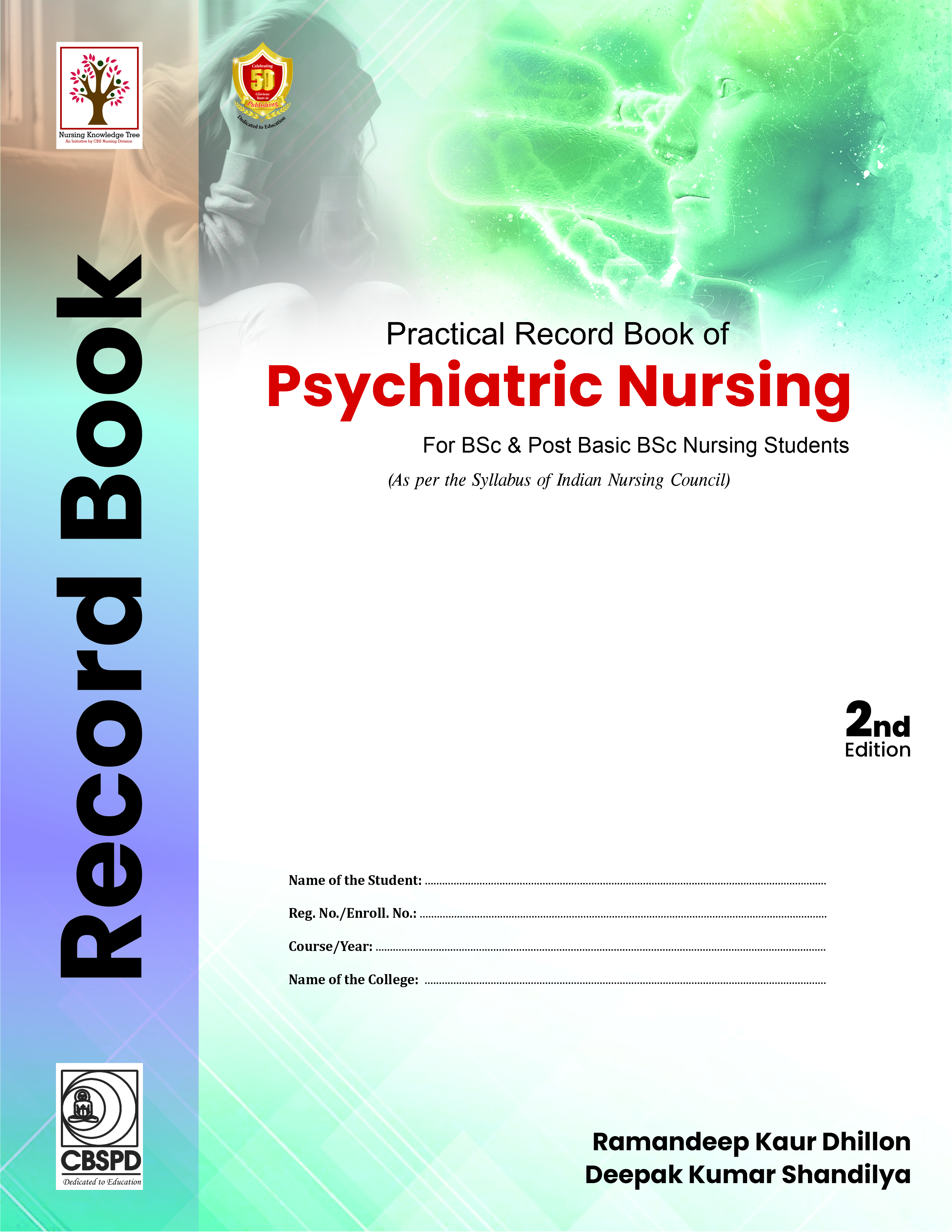 Practical record book of psychiatric nursing for bsc and pbbsc nursing students 