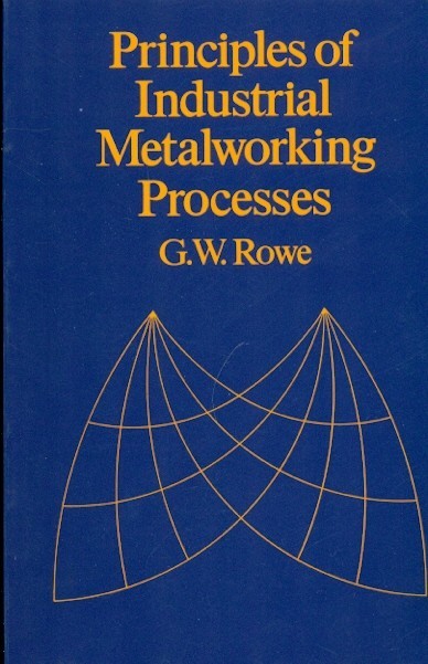 Principles of industrial metal working processes