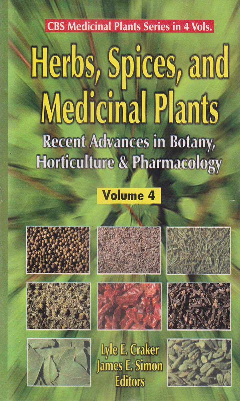 Herbs, spices, and medicinal plants vol. 4 (cbs medicinal plants series) 