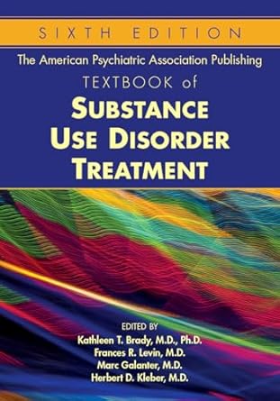 The american psychiatric association publishing textbook of substance use disorder treatment 6ed (hb 2021)
