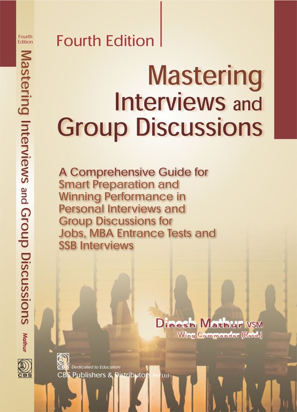 Mastering interviews and group discussions, 4/e