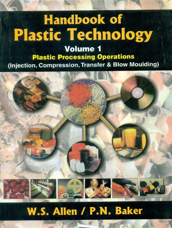 Handbook of plastic technology, vol. 1