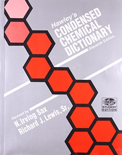 Hawley`s condensed chemical dictionary, 