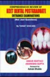 Comprehensive review of kcet dental postgraduate entrance examinations (not just questions)